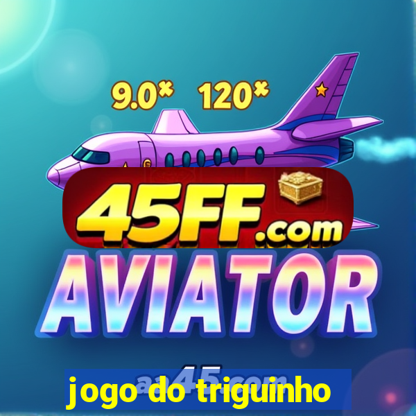jogo do triguinho